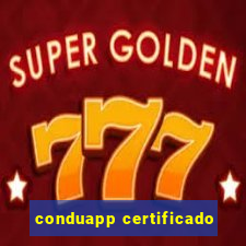 conduapp certificado